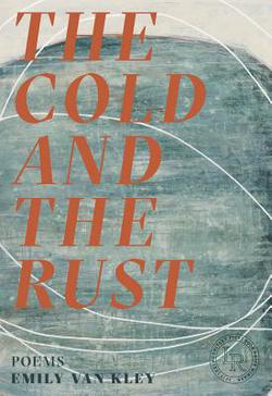 The Cold and the Rust|Emily Van Kley