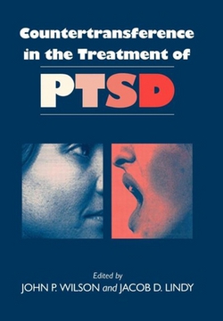 Countertransference in the Treatment of Ptsd|John P. Wilson