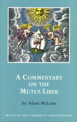 Commentary on the Mutus Liber|Adam McLean
