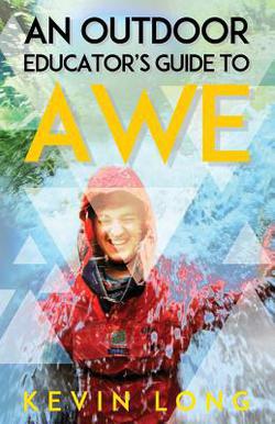 An Outdoor Educator's Guide to Awe|Kevin P. Long