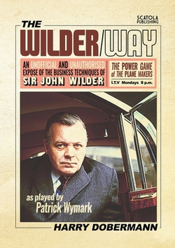 The Wilder Way - The Power Game of The Plane Makers|Harry Dobermann