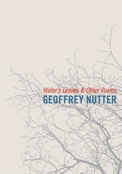 Water's Leaves and Other Poems|Geoffrey Nutter