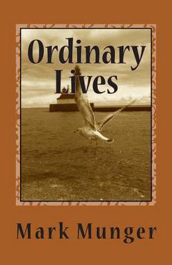 Ordinary Lives|Mark Munger