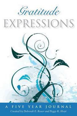 Gratitude Expressions|Deborah C. Roser