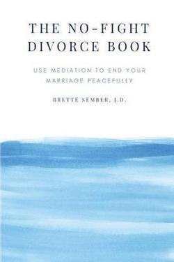 The No-Fight Divorce Book|Jd Brette Sember