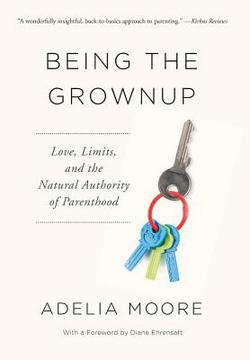 Being the Grownup|Adelia Moore