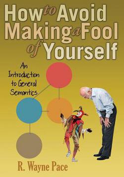 How to Avoid Making a Fool of Yourself|R. Wayne Pace