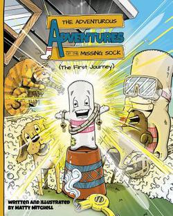 The Adventurous Adventures of the Missing Sock|Matty Mitchell