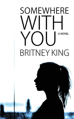 Somewhere With You|Britney King