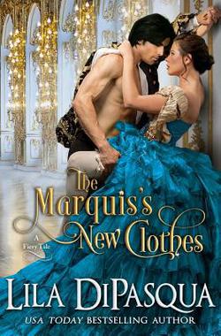 The Marquis's New Clothes|Lila Dipasqua