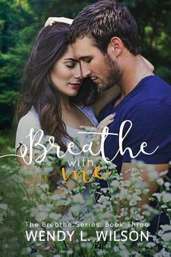 Breathe with me|Wendy L. Wilson