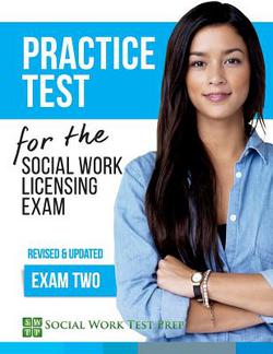 Practice Test for the Social Work Licensing Exam|Social Work Test Prep