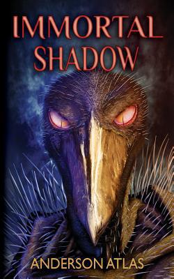 Immortal Shadow|Anderson Atlas