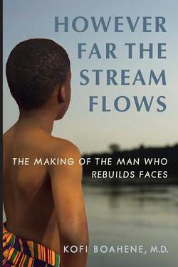 However Far The Stream Flows|Kofi Boahene