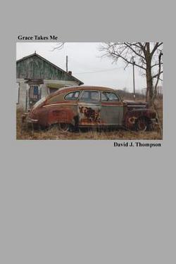 Grace Takes Me|David J. Thompson