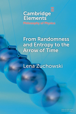 From Randomness and Entropy to the Arrow of Time|Lena Zuchowski