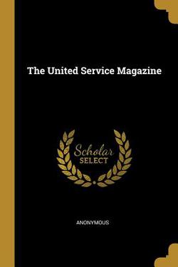 The United Service Magazine|Anonymous