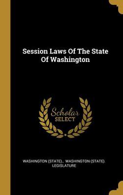 Session Laws Of The State Of Washington|Washington (State)