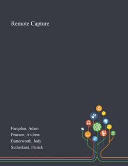 Remote Capture|Adam Farquhar