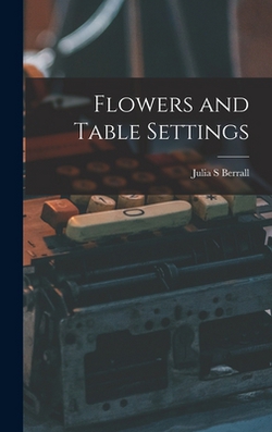 Flowers and Table Settings|Julia S. Berrall