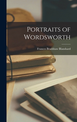 Portraits of Wordsworth|Frances Bradshaw 1895-1966 Blanshard