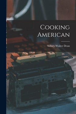 Cooking American|Sidney Walter Dean