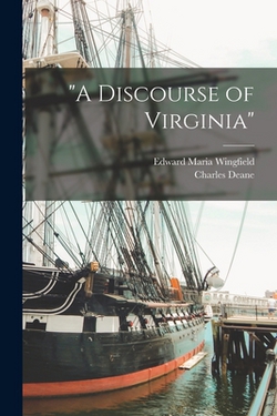 A Discourse of Virginia|Edward Maria Wingfield