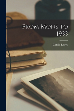 From Mons to 1933|Gerald Lowry