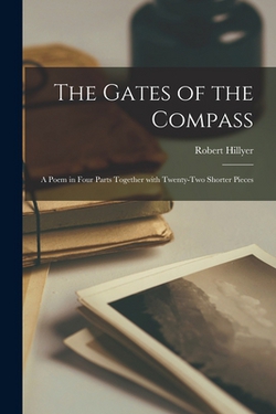 The Gates of the Compass|Robert 1895-1961 Hillyer