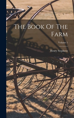 The Book Of The Farm|Henry Stephens