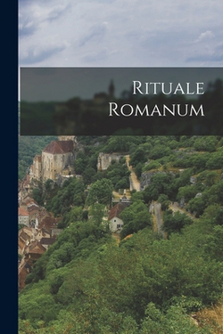 Rituale Romanum|Anonymous