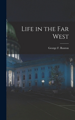 Life in the Far West|George F. Ruxton