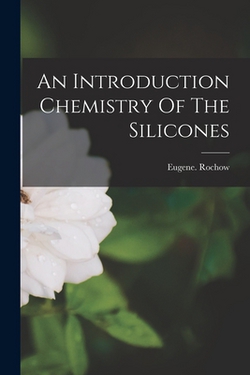 An Introduction Chemistry Of The Silicones|Eugene Rochow