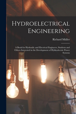Hydroelectrical Engineering|Richard Müller