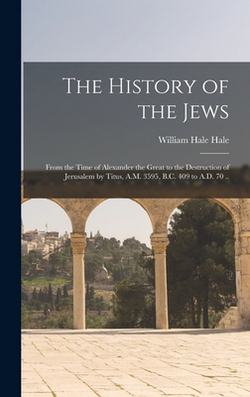 The History of the Jews|William Hale Hale