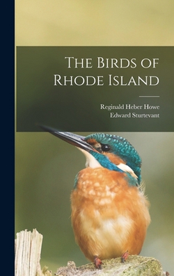 The Birds of Rhode Island|Reginald Heber Howe