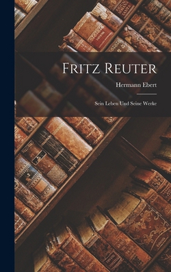 Fritz Reuter|Hermann Ebert
