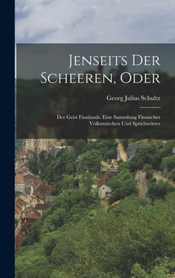 Jenseits der Scheeren, oder|Georg Julius Schultz