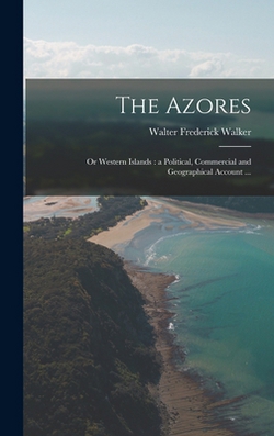 The Azores|Walter Frederick Walker