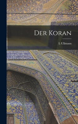 Der Koran|L. Ullmann