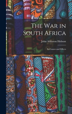 The War in South Africa|John Atkinson Hobson