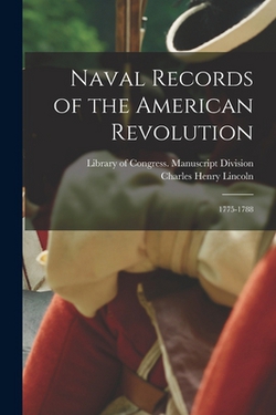 Naval Records of the American Revolution|Library of Congress Manuscript Divis
