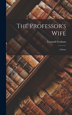 The Professor's Wife|Leonard Graham