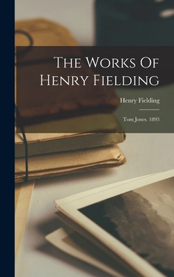 The Works Of Henry Fielding|Henry Fielding
