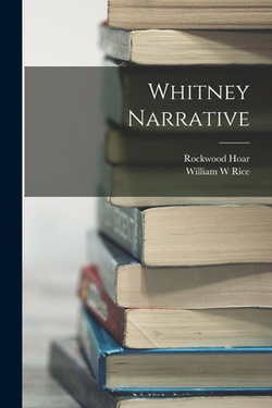Whitney Narrative|Rockwood Hoar