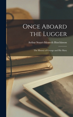 Once Aboard the Lugger|Arthur Stuart-Menteth Hutchinson