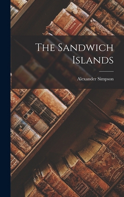 The Sandwich Islands|Alexander Simpson