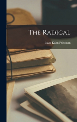The Radical|Isaac Kahn Friedman