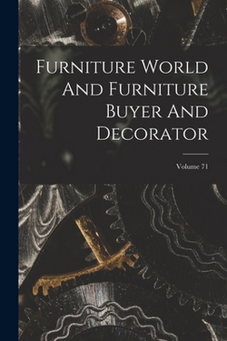 Furniture World And Furniture Buyer And Decorator|Anonymous