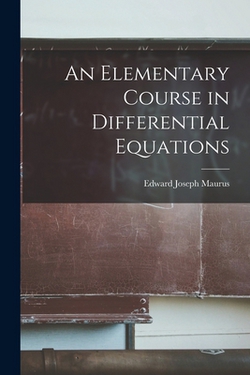 An Elementary Course in Differential Equations|Maurus Edward Joseph